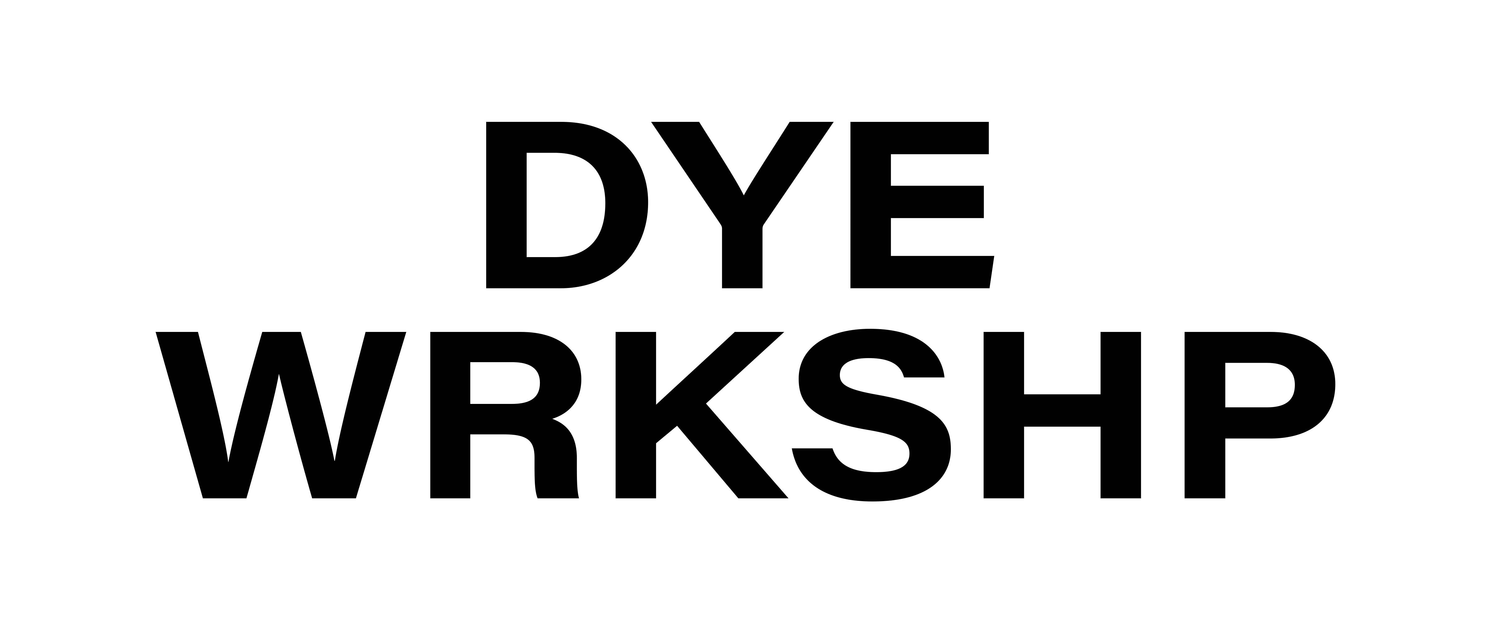 Dye Workshop